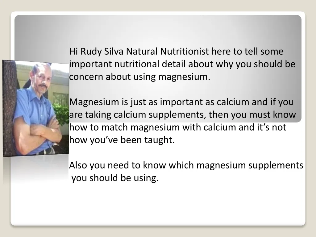 hi rudy silva natural nutritionist here to tell