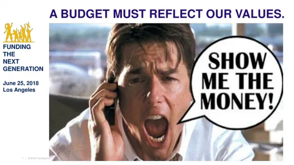 A BUDGET MUST REFLECT OUR VALUES.