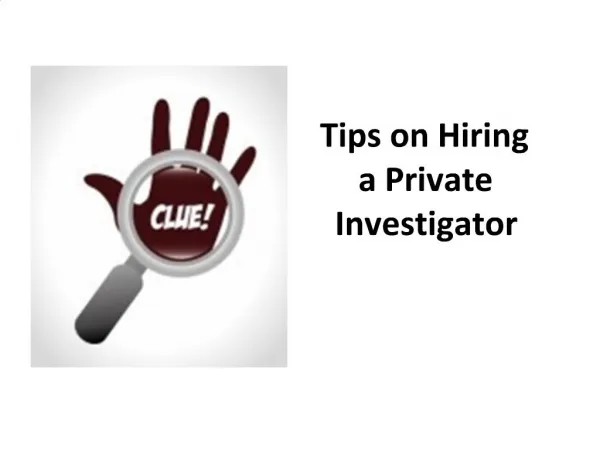 Tips on Hiring a Private Investigator