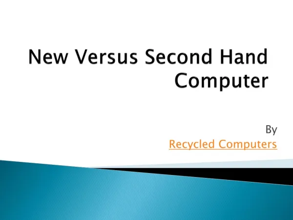 New Versus Second Hand Computer
