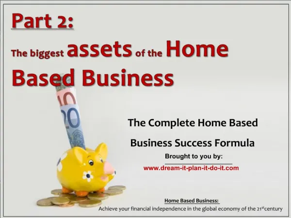 The Biggest Assets In Your Home Based Business