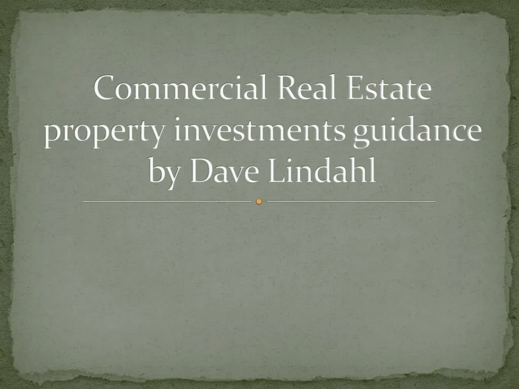 commercial real estate property investments guidance by dave lindahl