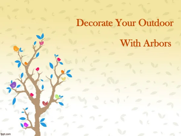 Decorate Your Outdoor With Arbors