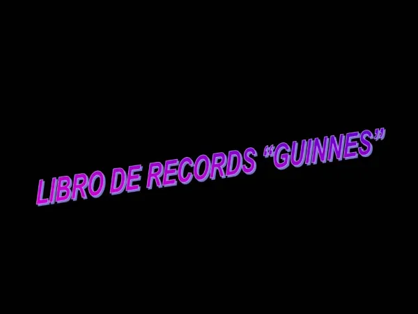 LIBRO DE RECORDS GUINNES
