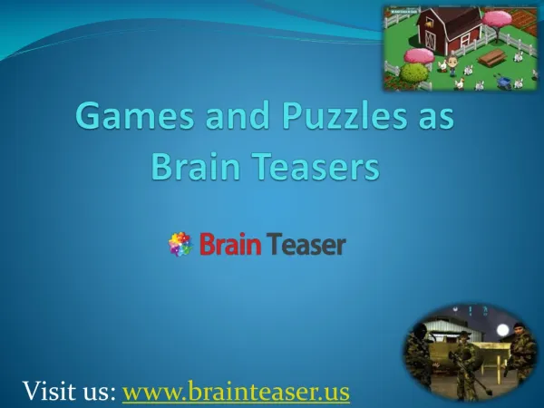 Games and Puzzles as Brain Teasers