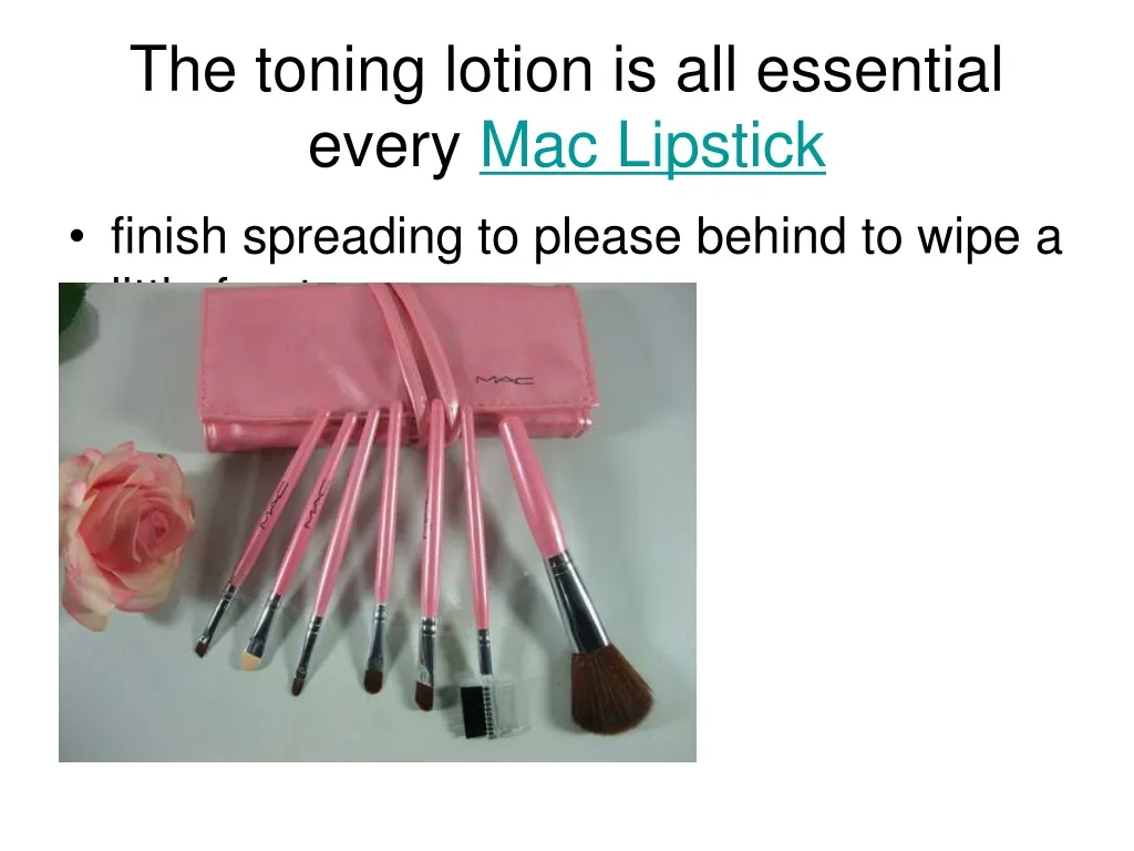 the toning lotion is all essential every mac lipstick