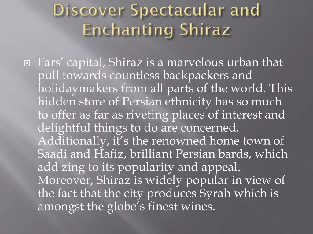 discover spectacular and enchanting shiraz