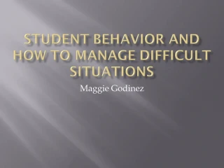 Student Behavior and how to manage difficult situations