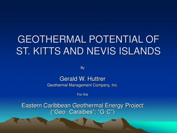 GEOTHERMAL POTENTIAL OF ST. KITTS AND NEVIS ISLANDS