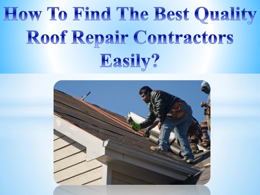 how to find the best quality roof repair