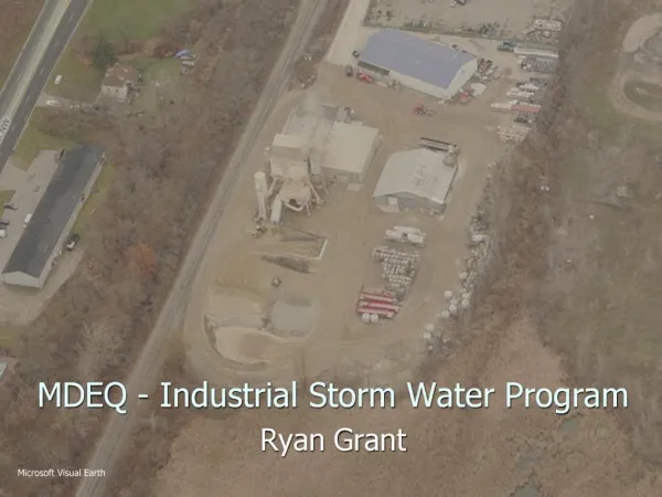 MDEQ - Industrial Storm Water Program Ryan Grant