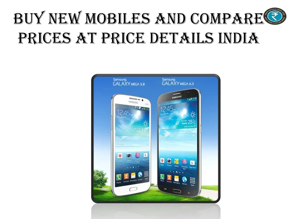 buy new mobiles and compare prices at price details india