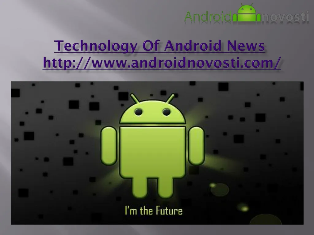 technology of android news http www androidnovosti com