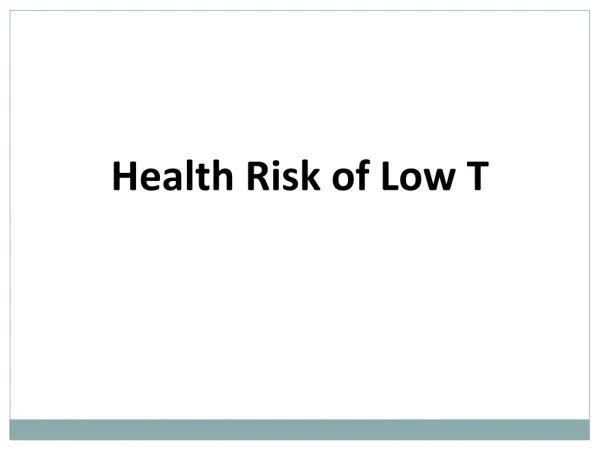 Health risks of low T