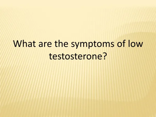 Symptoms of Low T