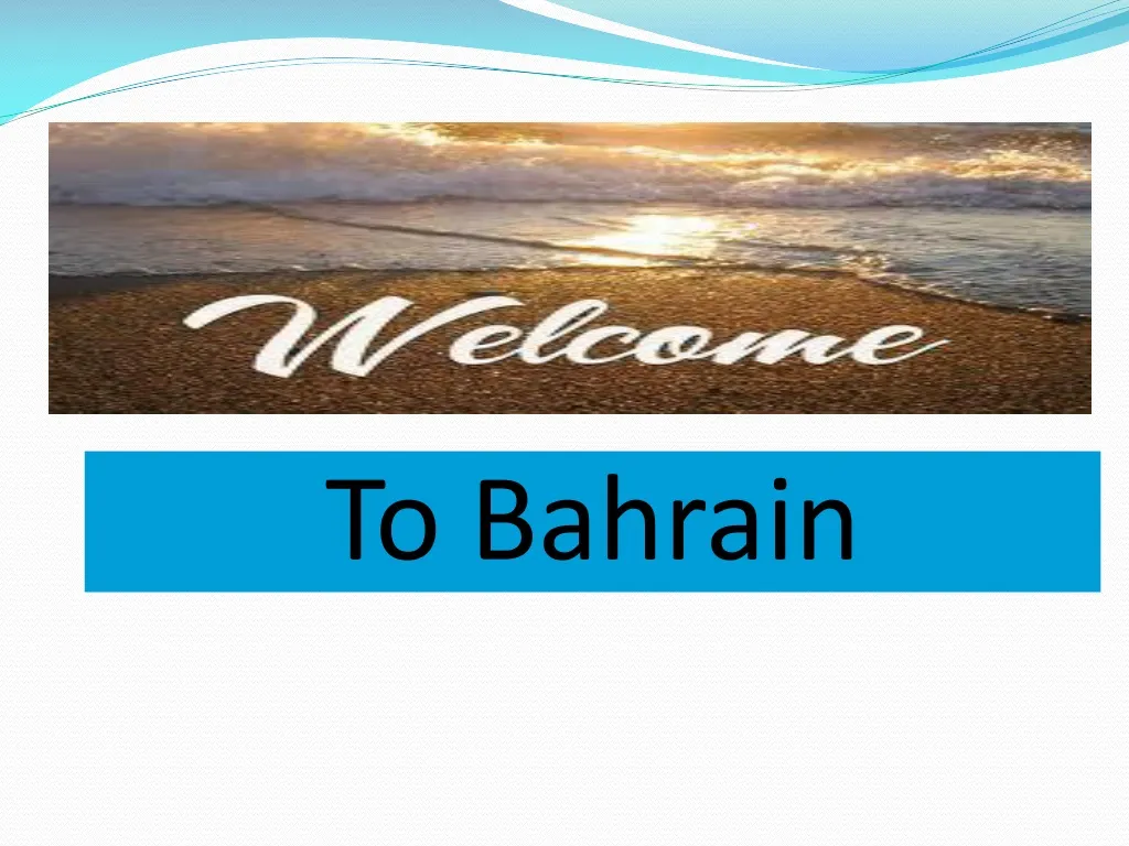 to bahrain