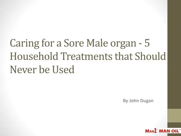 Caring for a Sore Male organ - 5 Household Treatments