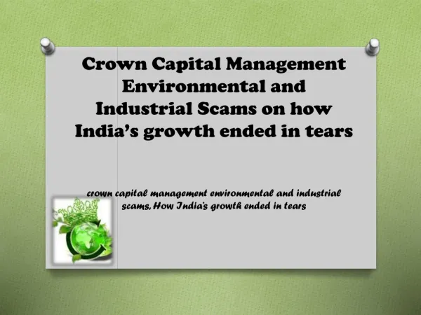 Crown Capital Management Environmental and Industrial Scams