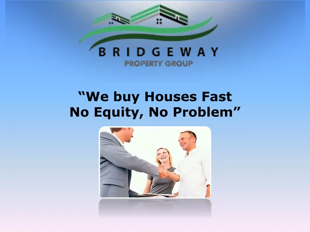we buy houses fast no equity no problem