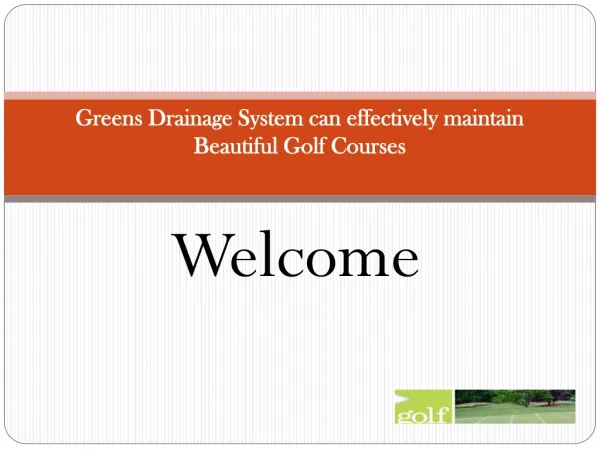 Greens Drainage System can effectively maintain Beautiful Go