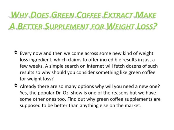 Why Does Green Coffee Extract Make A Better Supplement