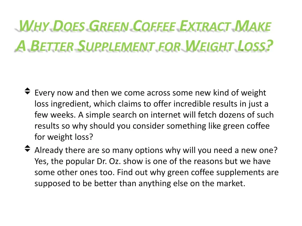 why does green coffee extract make a better supplement for weight loss