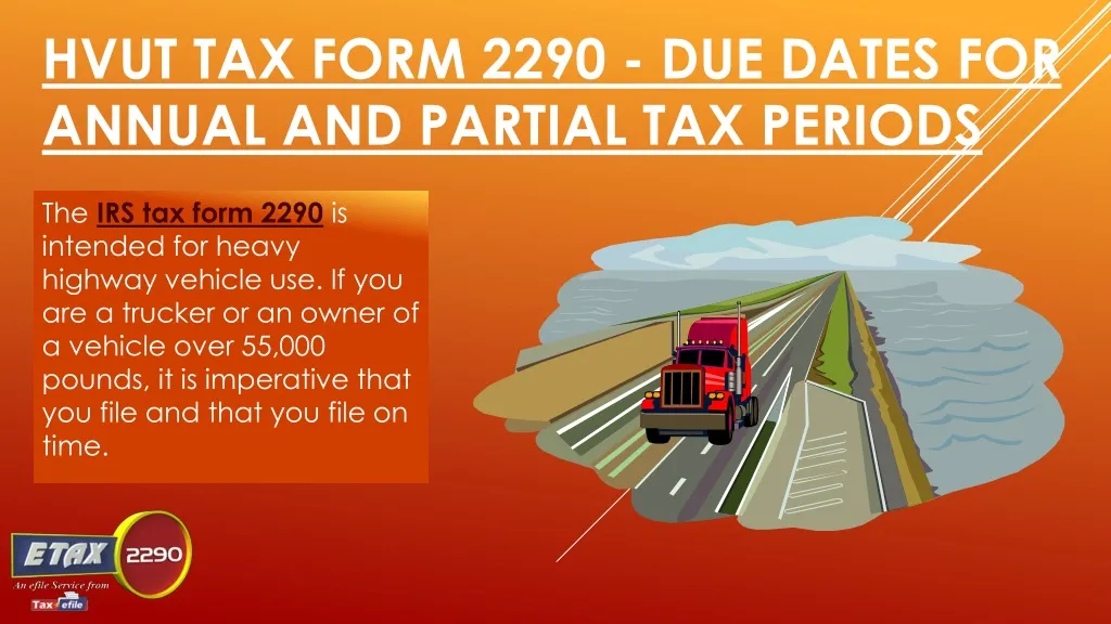 hvut tax form 2290 due dates for annual and partial tax periods