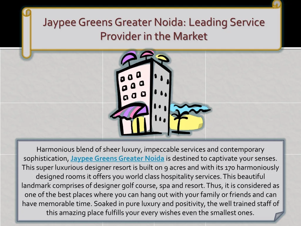 jaypee greens greater noida leading service