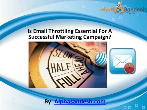 Is Email Throttling Essential For A Successful Campaign?