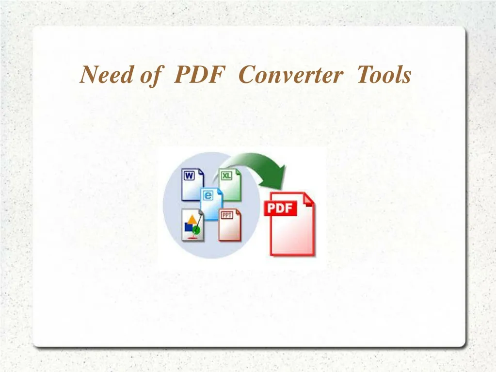 need of pdf converter tools