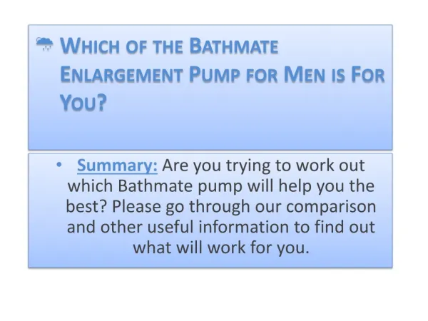 Which of the Bathmate Enlargement Pump for Men is For You?