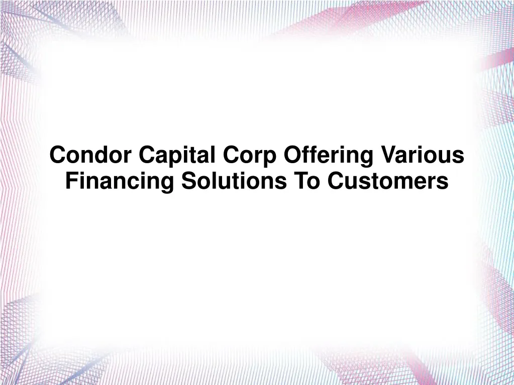condor capital corp offering various financing