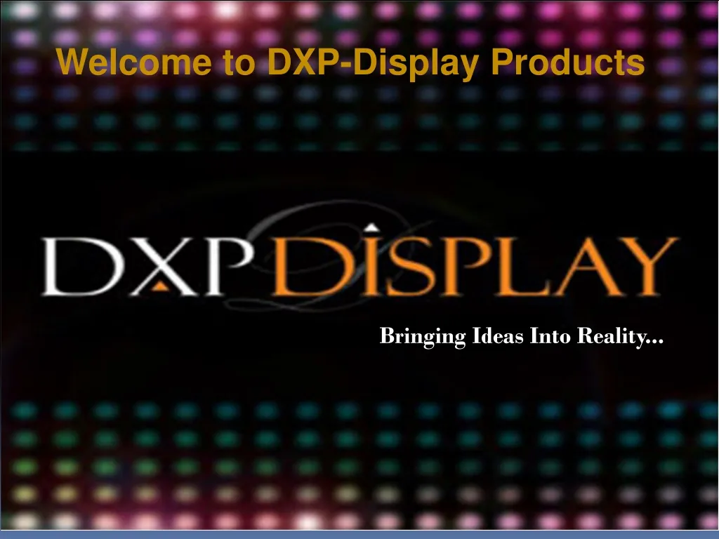 welcome to dxp display products