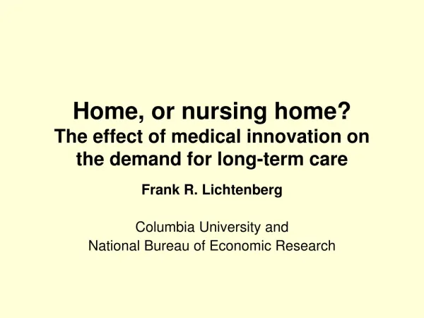 Home, or nursing home? The effect of medical innovation on the demand for long-term care
