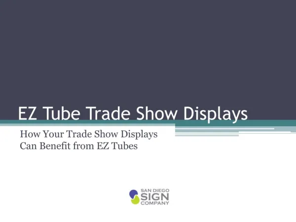 How Your Trade Show Displays Can Benefit from EZ Tubes
