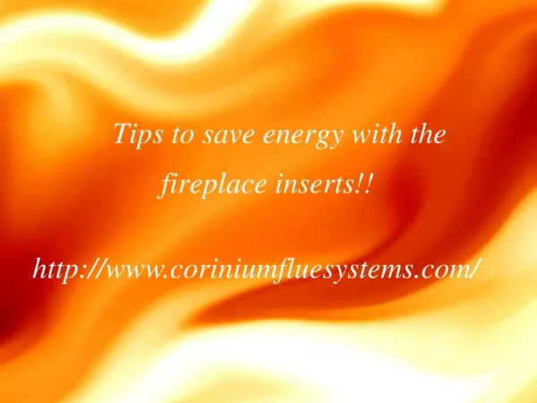 Tips to save energy with the fireplace inserts!!