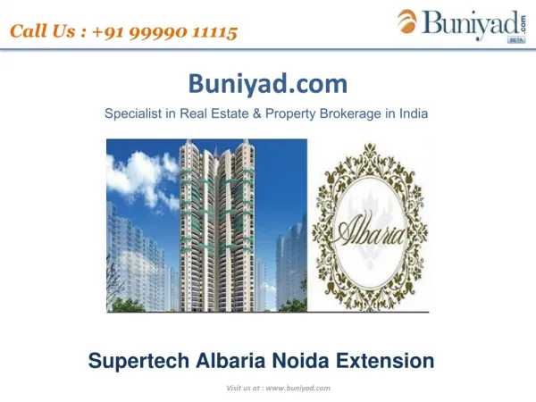 Supertech Albaria Noida Extension | Call 9999011115