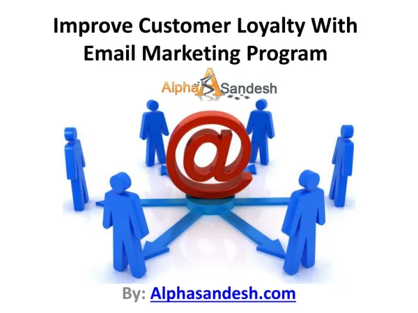 Improve Customer Loyalty With Email Marketing Program