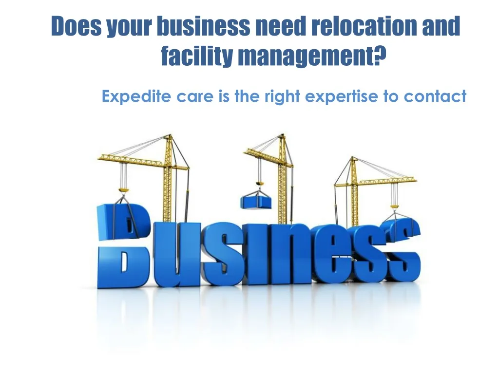 does your business need relocation and facility
