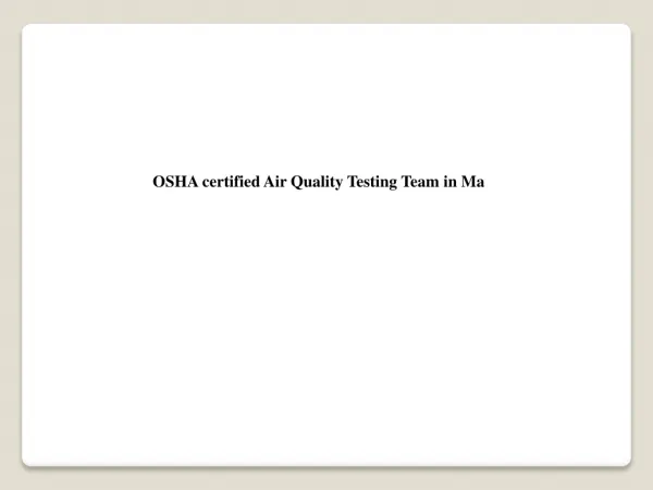 OSHA certified Air Quality Testing Team in Ma