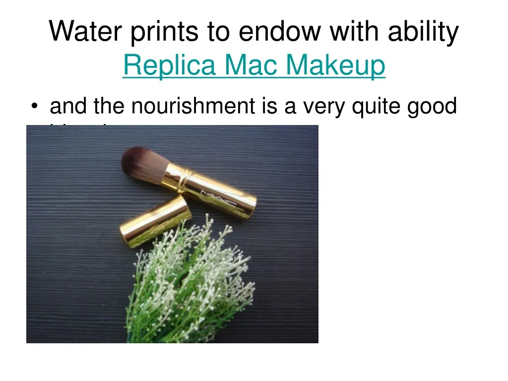 water prints to endow with ability replica mac makeup