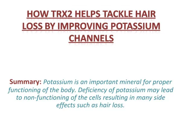 HOW TRX2 HELPS TACKLE HAIR LOSS BY IMPROVING POTASSIUM CHANN