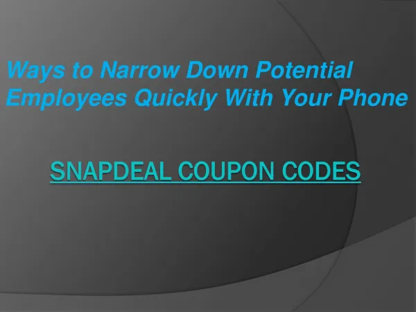Ways to Narrow Down Potential Employees Quickly With Your Ph