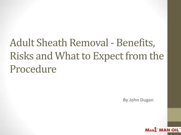 Adult Sheath Removal - Benefits, Risks and What to Expect