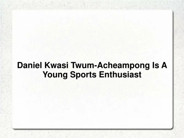 Daniel Kwasi Twum-Acheampong
