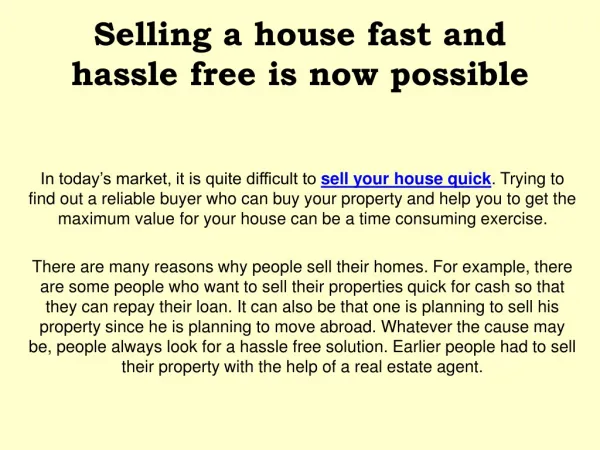 Selling a house fast and hassle free is now possible