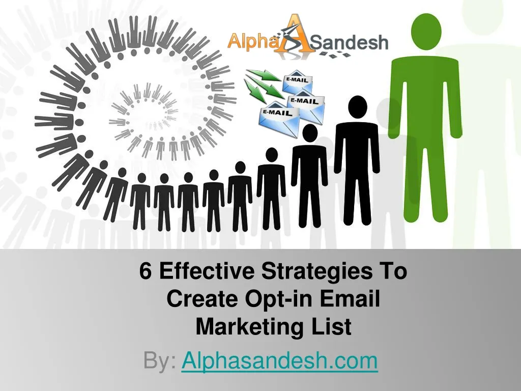 6 effective strategies to create opt in email marketing list