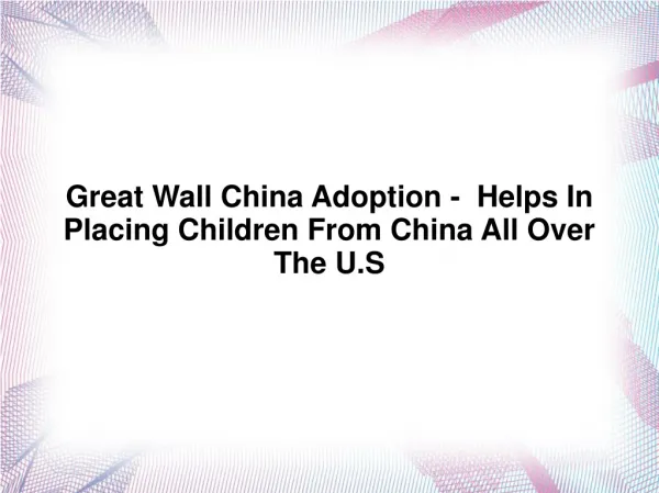 Great Wall China Adoption Reviews