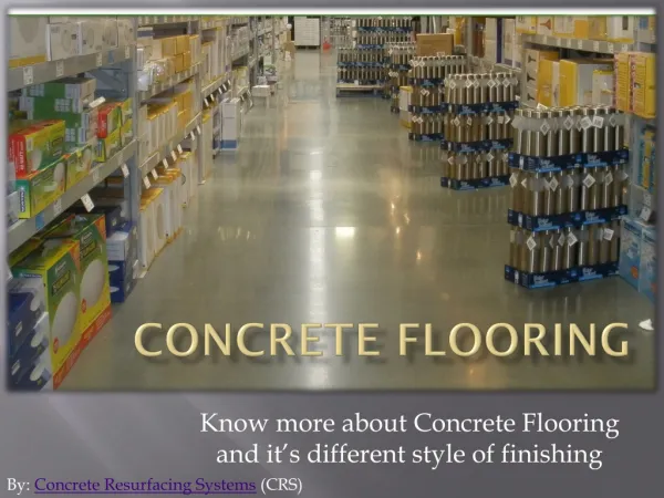 Know more about Concrete Flooring and Finishing