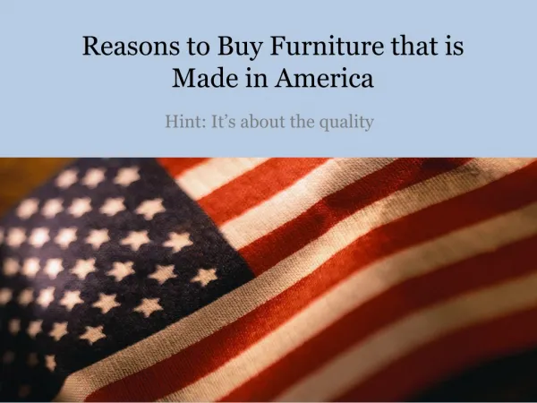 Reasons to Buy Furniture that is Made in America